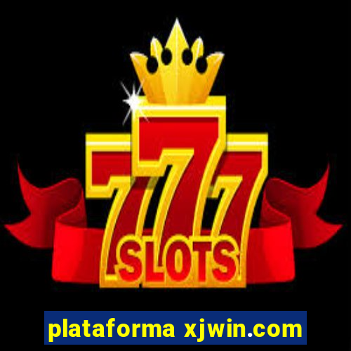 plataforma xjwin.com